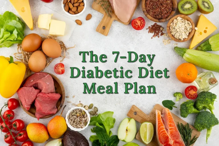 A top-down view of diabetic-friendly whole foods, including fresh salmon, lean chicken, broccoli, and low-glycemic fruits, framing the title The 7-Day Diabetic Diet Meal Plan.